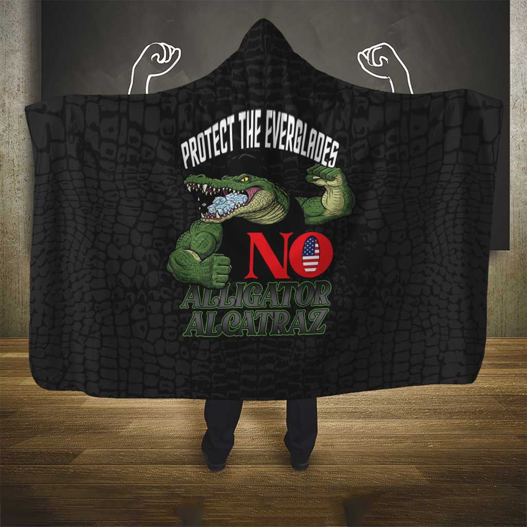 Protect The Everglades Hooded Blanket Gator No Alligator Alcatraz - Wonder Print Shop