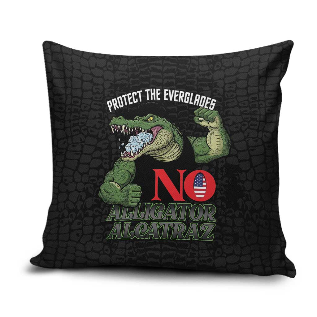 Protect The Everglades Pillow Cover Gator No Alligator Alcatraz - Wonder Print Shop