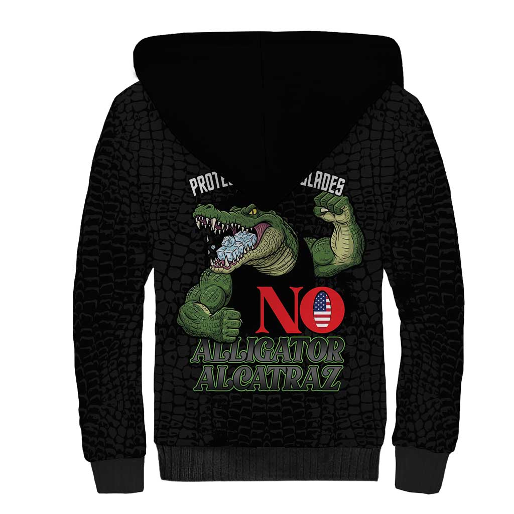 Protect The Everglades Sherpa Hoodie Gator No Alligator Alcatraz - Wonder Print Shop