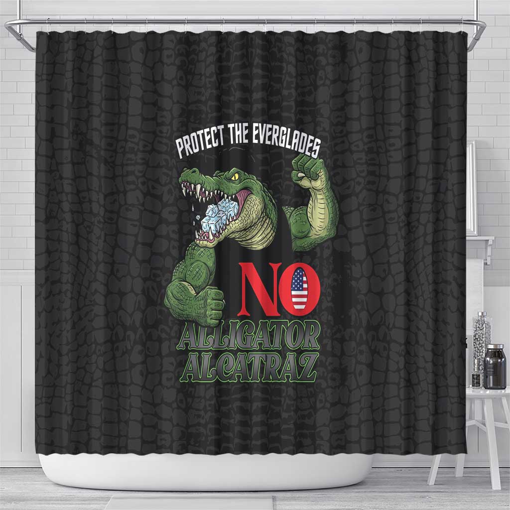 Protect The Everglades Shower Curtain Gator No Alligator Alcatraz - Wonder Print Shop