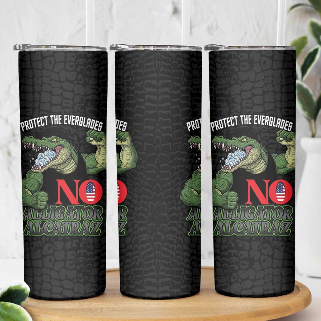 Protect The Everglades Skinny Tumbler Gator No Alligator Alcatraz - Wonder Print Shop