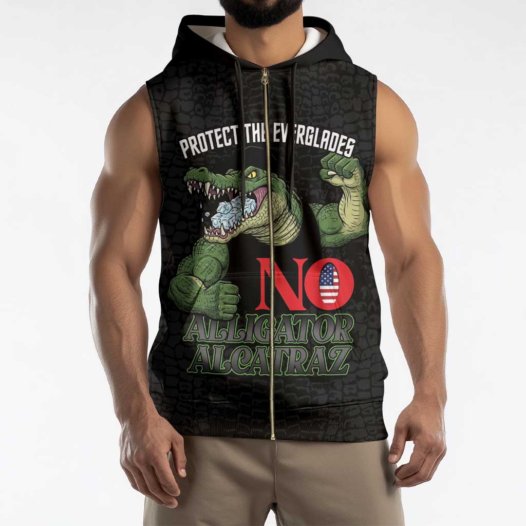 Protect The Everglades Sleeveless Zip Hoodie Gator No Alligator Alcatraz - Wonder Print Shop