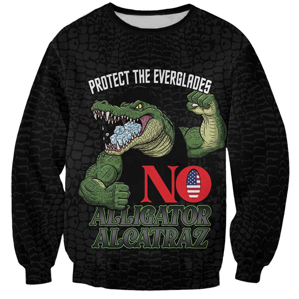 Protect The Everglades Sweatshirt Gator No Alligator Alcatraz - Wonder Print Shop