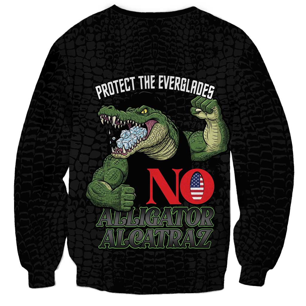 Protect The Everglades Sweatshirt Gator No Alligator Alcatraz - Wonder Print Shop