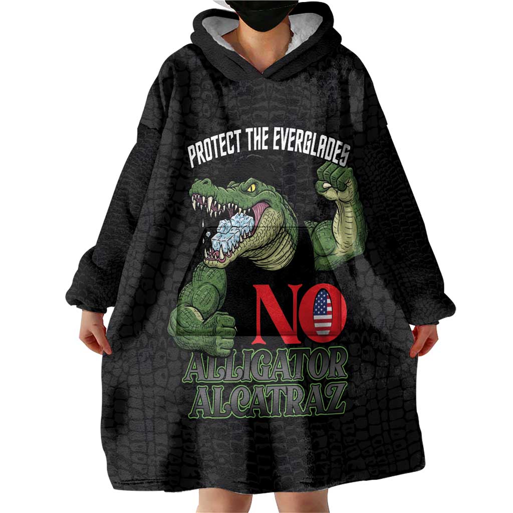 Protect The Everglades Wearable Blanket Hoodie Gator No Alligator Alcatraz - Wonder Print Shop