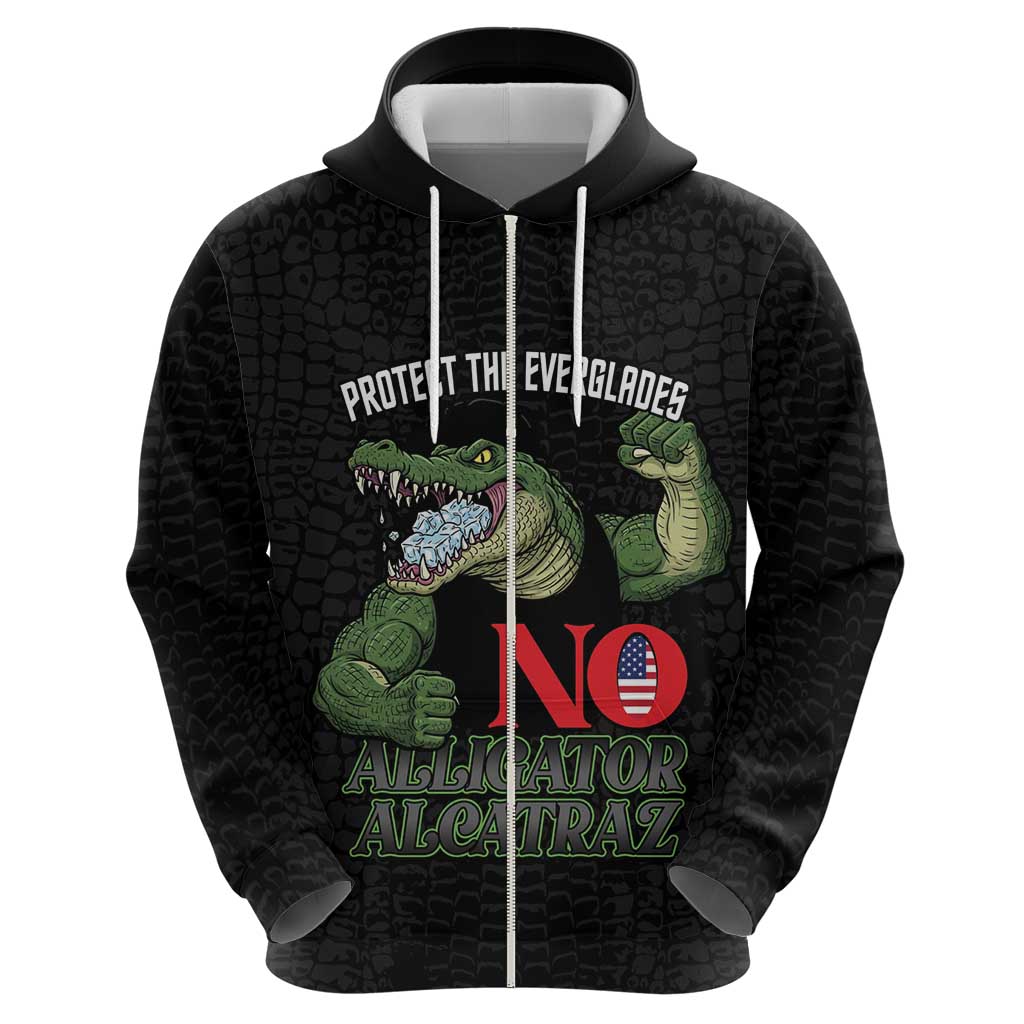 Protect The Everglades Zip Hoodie Gator No Alligator Alcatraz - Wonder Print Shop