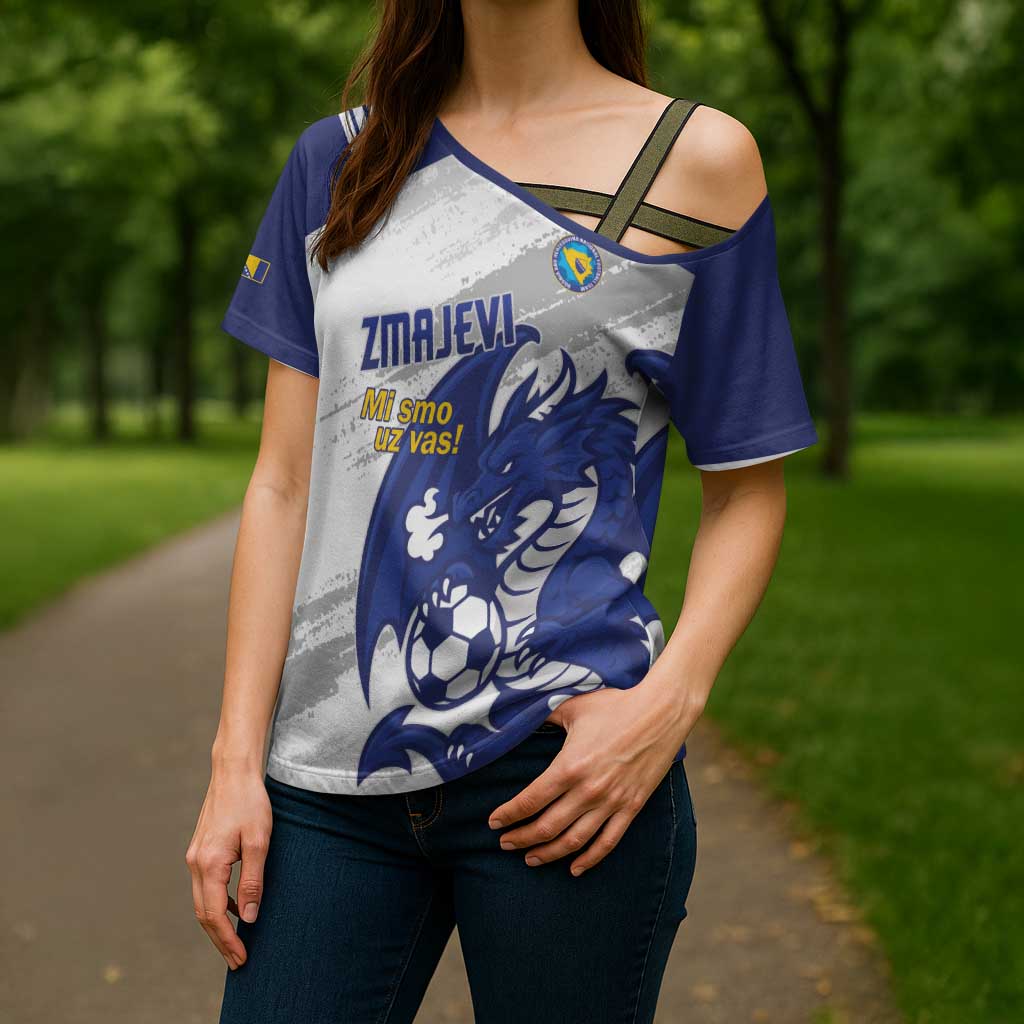 Bosnia and Herzegovina Football Custom Cross Shoulder Shirt Go Zmajevi Mi smo uz vas White Version - Wonder Print Shop