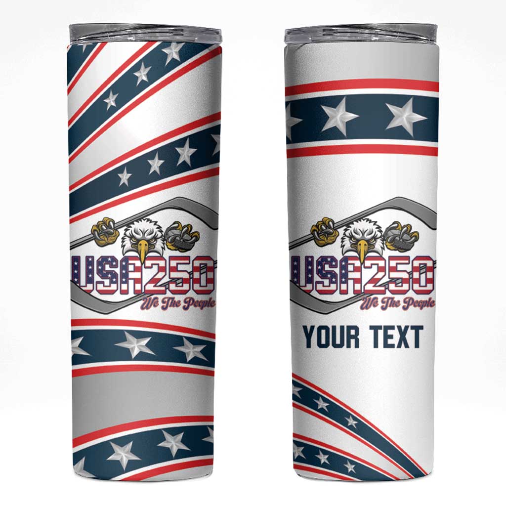 Custom Hockey United States 250th Anniversary Skinny Tumbler USA Semiquincentennial We The People