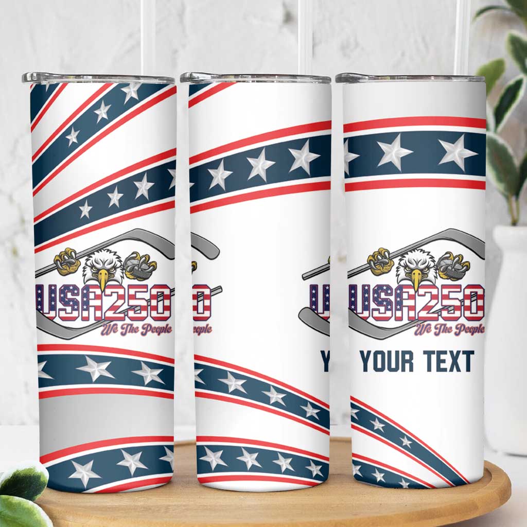 Custom Hockey United States 250th Anniversary Skinny Tumbler USA Semiquincentennial We The People
