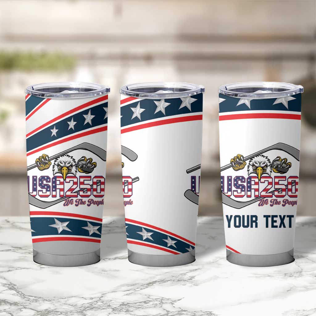 Custom Hockey United States 250th Anniversary Tumbler Cup USA Semiquincentennial We The People