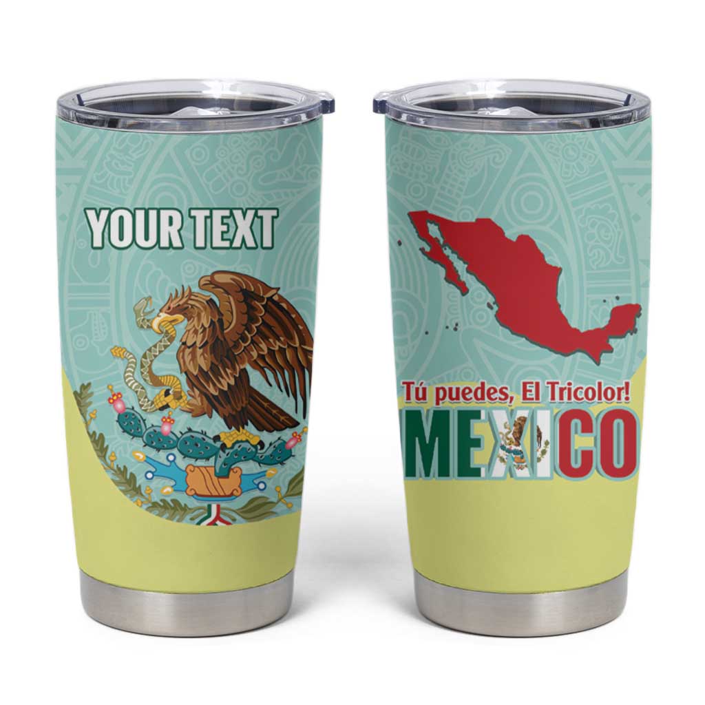 Custom Mexico Football Tumbler Cup Tu Puedes El Tricolor Cyan - Wonder Print Shop