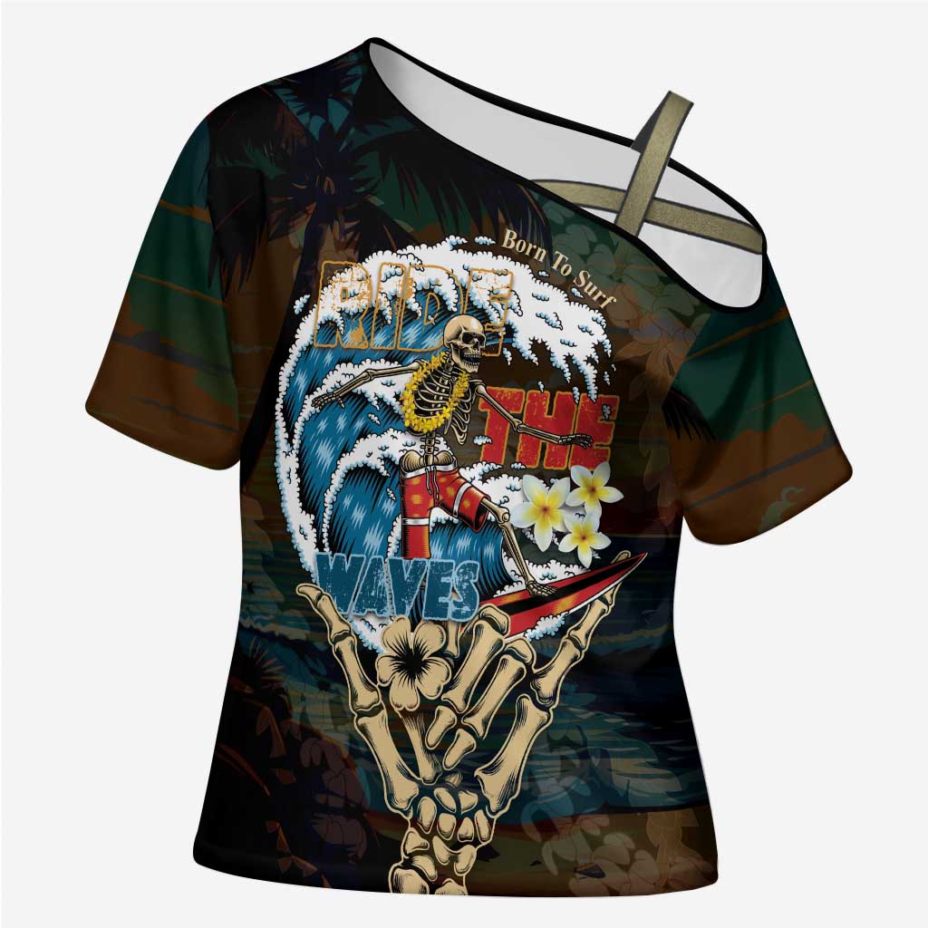 Aloha Hawaii Surfing Skull Cross Shoulder Shirt Shaka Skeleton Ride The Waves - Wonder Print Shop