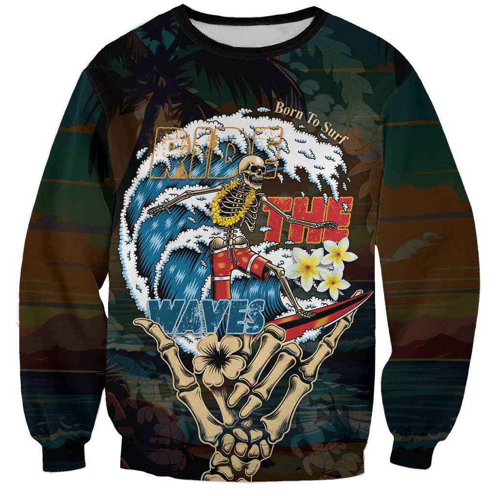 Aloha Hawaii Surfing Skull Sweatshirt Shaka Skeleton Ride The Waves - Wonder Print Shop