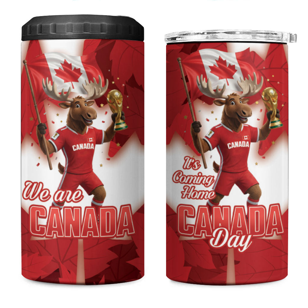 Canada Day Proud 2026 4 in 1 Can Cooler Tumbler Canadian Moose Soccer Is Coming Home