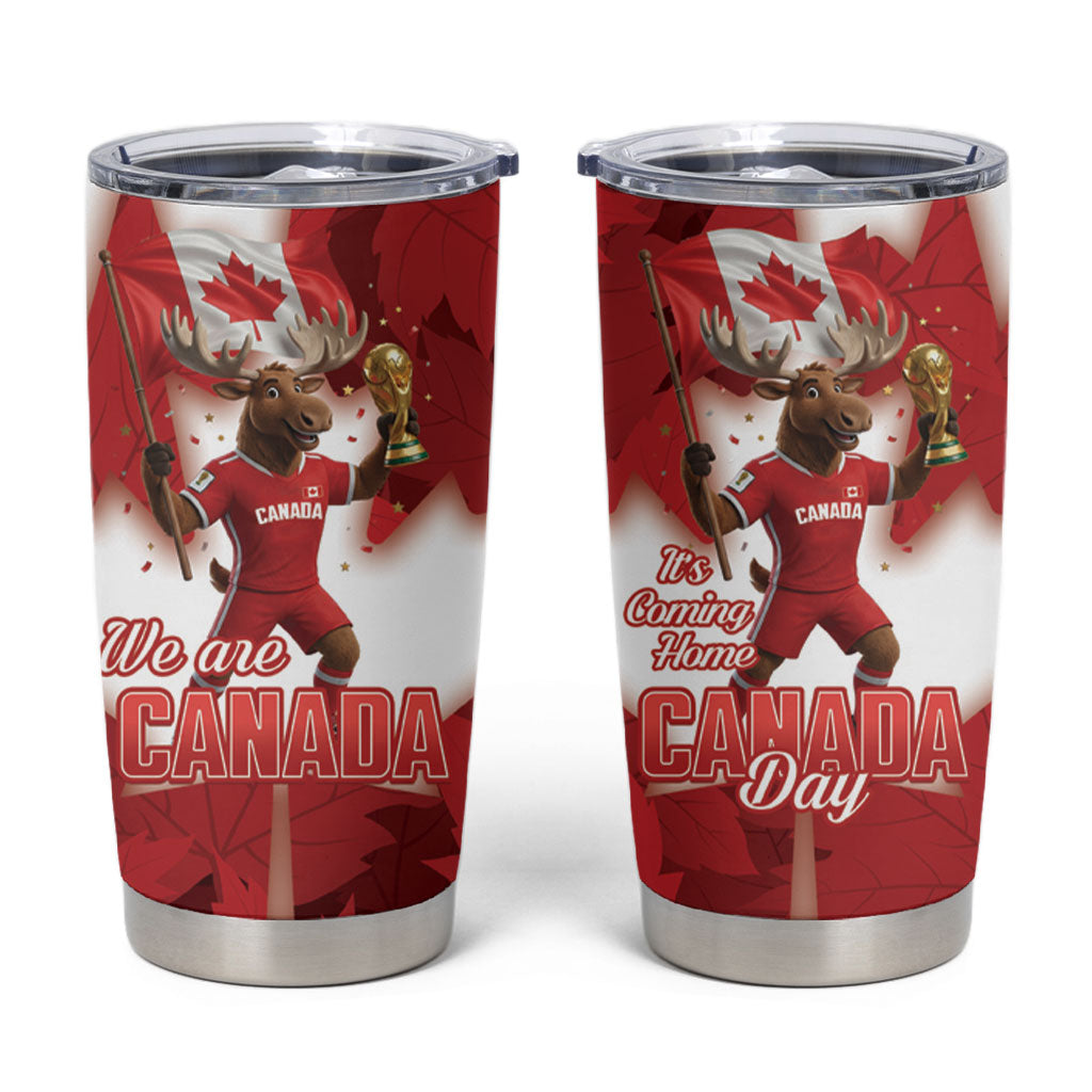 Canada Day Proud 2026 Tumbler Cup Canadian Moose Soccer Is Coming Home
