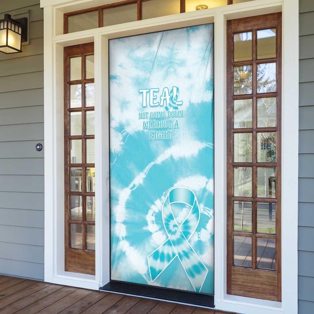 Teal Ribbon Cervical Cancer Awareness Door Cover Not Going Down Without A Fight Tie Dye - Wonder Print Shop