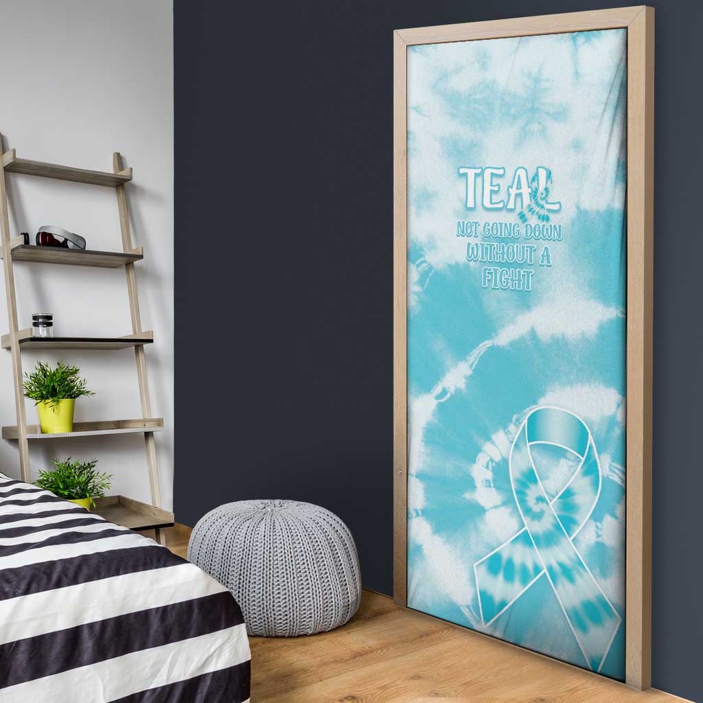 Teal Ribbon Cervical Cancer Awareness Door Cover Not Going Down Without A Fight Tie Dye - Wonder Print Shop