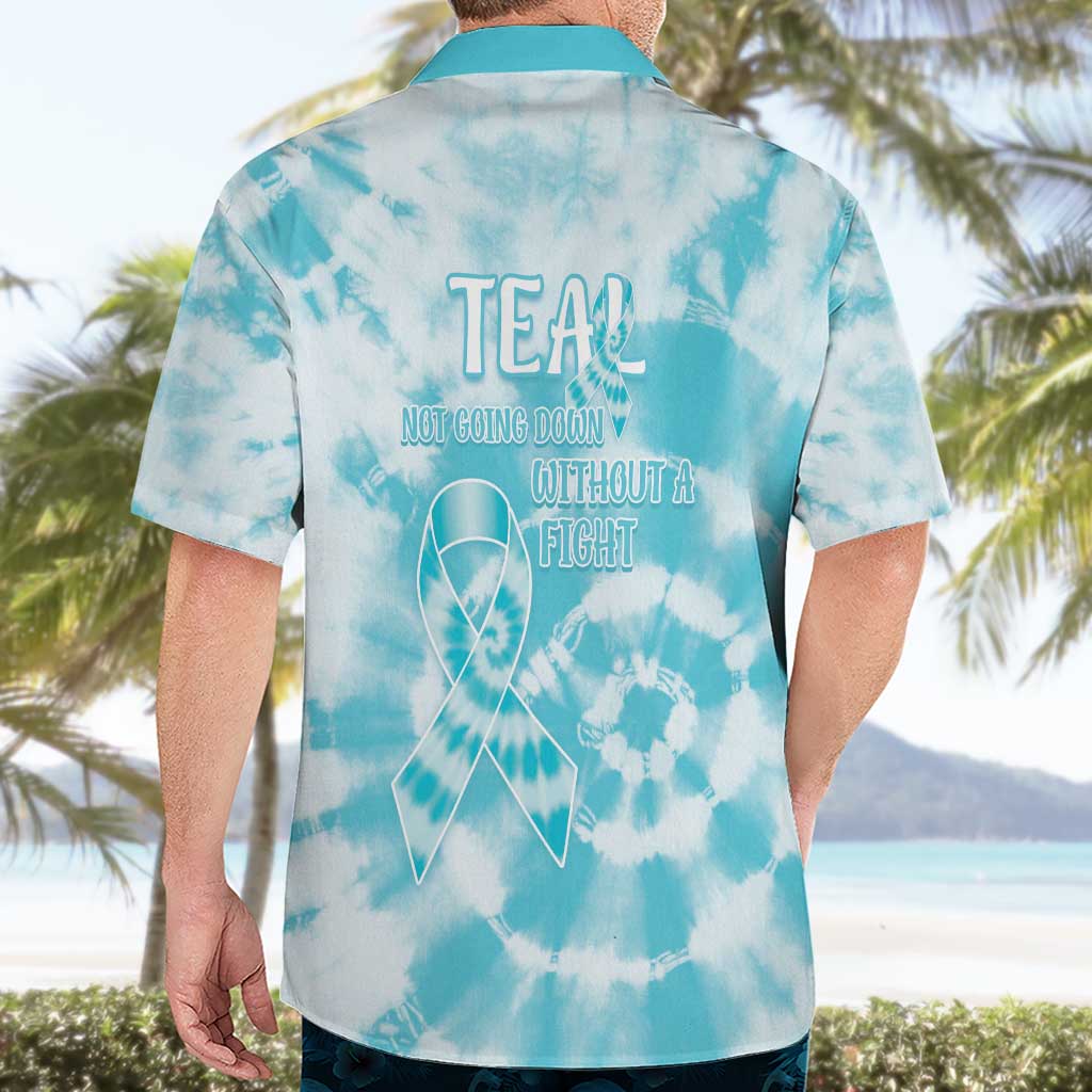 Teal Ribbon Cervical Cancer Awareness Hawaiian Shirt Not Going Down Without A Fight Tie Dye - Wonder Print Shop