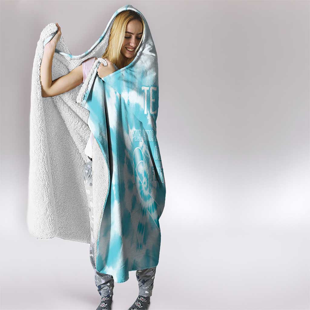 Teal Ribbon Cervical Cancer Awareness Hooded Blanket Not Going Down Without A Fight Tie Dye - Wonder Print Shop