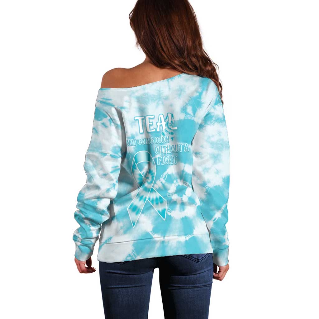 Teal Ribbon Cervical Cancer Awareness Off Shoulder Sweater Not Going Down Without A Fight Tie Dye - Wonder Print Shop