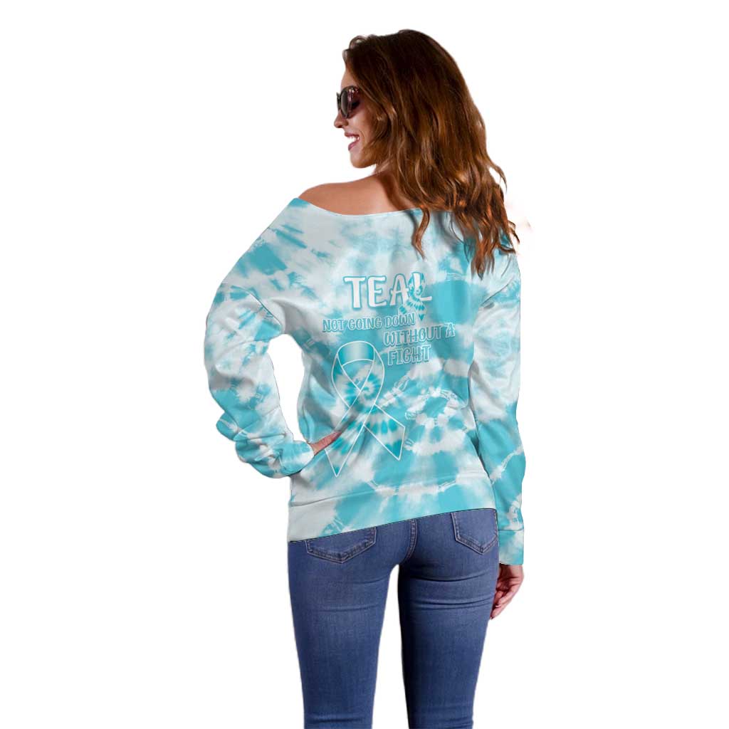 Teal Ribbon Cervical Cancer Awareness Off Shoulder Sweater Not Going Down Without A Fight Tie Dye - Wonder Print Shop