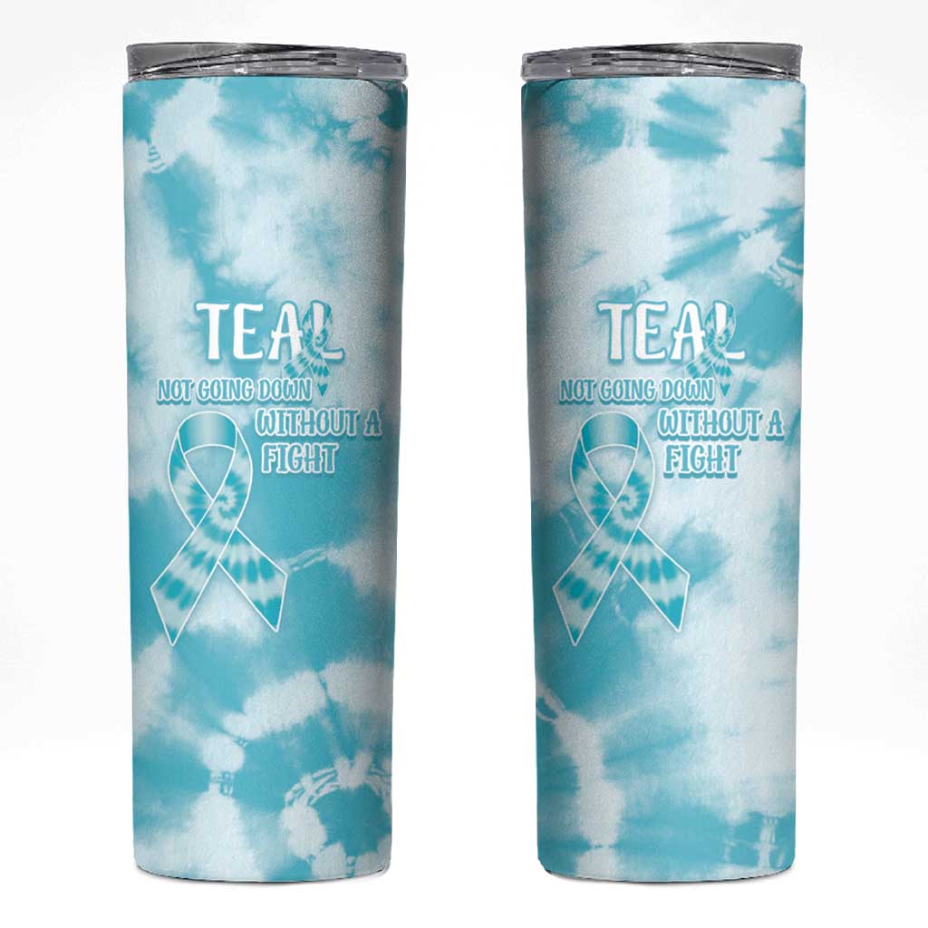 Teal Ribbon Cervical Cancer Awareness Skinny Tumbler Not Going Down Without A Fight Tie Dye - Wonder Print Shop