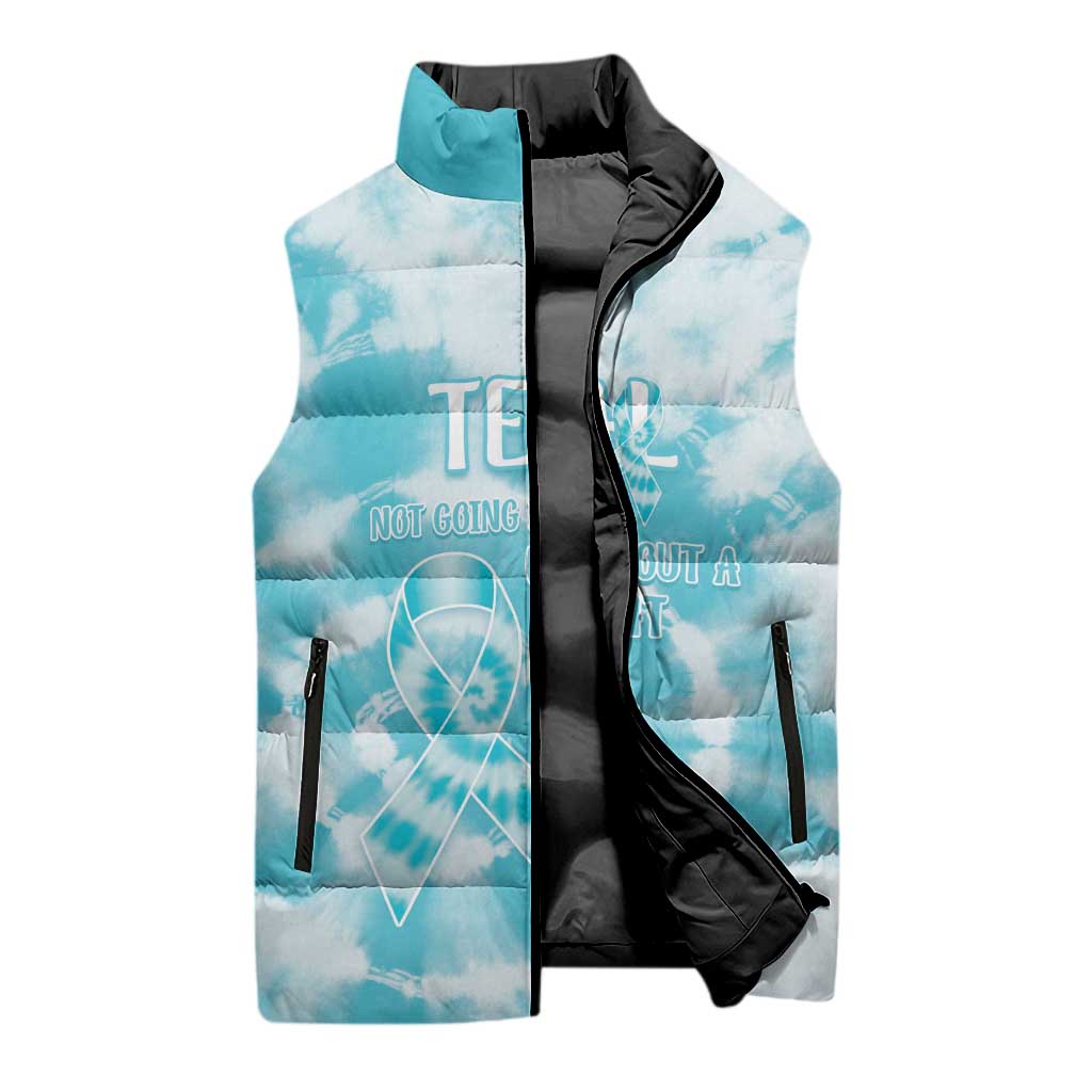 Teal Ribbon Cervical Cancer Awareness Sleeveless Puffer Jacket Not Going Down Without A Fight Tie Dye - Wonder Print Shop