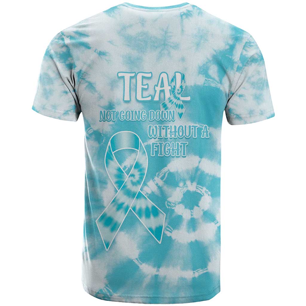 Teal Ribbon Cervical Cancer Awareness T Shirt Not Going Down Without A Fight Tie Dye - Wonder Print Shop