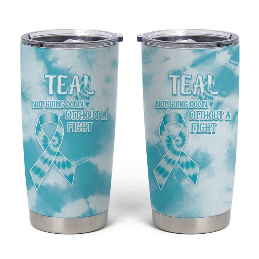 Teal Ribbon Cervical Cancer Awareness Tumbler Cup Not Going Down Without A Fight Tie Dye - Wonder Print Shop