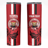 Custom Yemen Football Skinny Tumbler Come On Al-Yaman as-Sa'eed