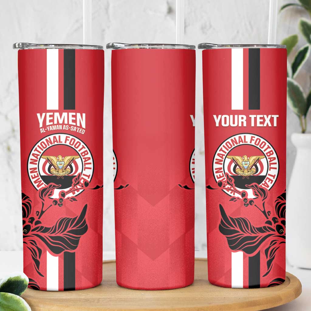 Custom Yemen Football Skinny Tumbler Come On Al-Yaman as-Sa'eed