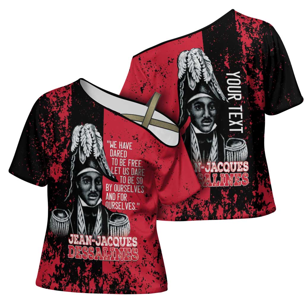 Personalized Jean-Jacques Dessalines Afro Haiti Cross Shoulder Shirt Emperor Of First Empire Grunge Style - Wonder Print Shop