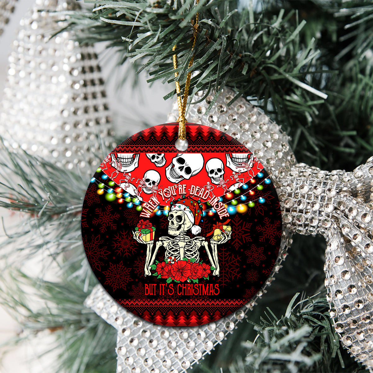 Skull Christmas Ceramic Ornament When You Are Dead Inside But It Is Christmas - Wonder Print Shop