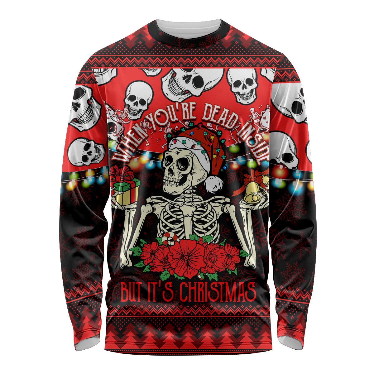 Skull Christmas Long Sleeve Shirt When You Are Dead Inside But It Is Christmas - Wonder Print Shop