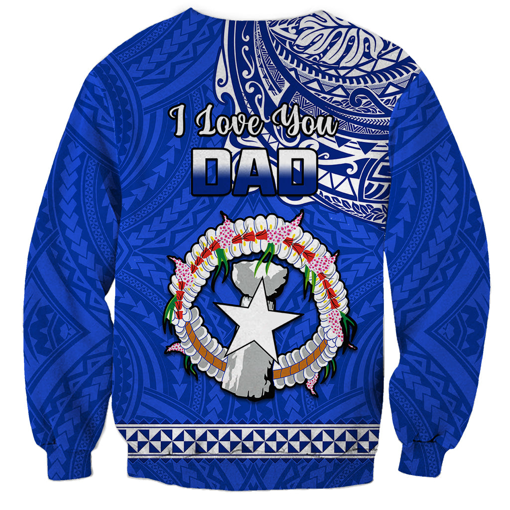 Polynesian Pride Father Day Northern Mariana Islands Sweatshirt CNMI I Love You Dad - Wonder Print Shop