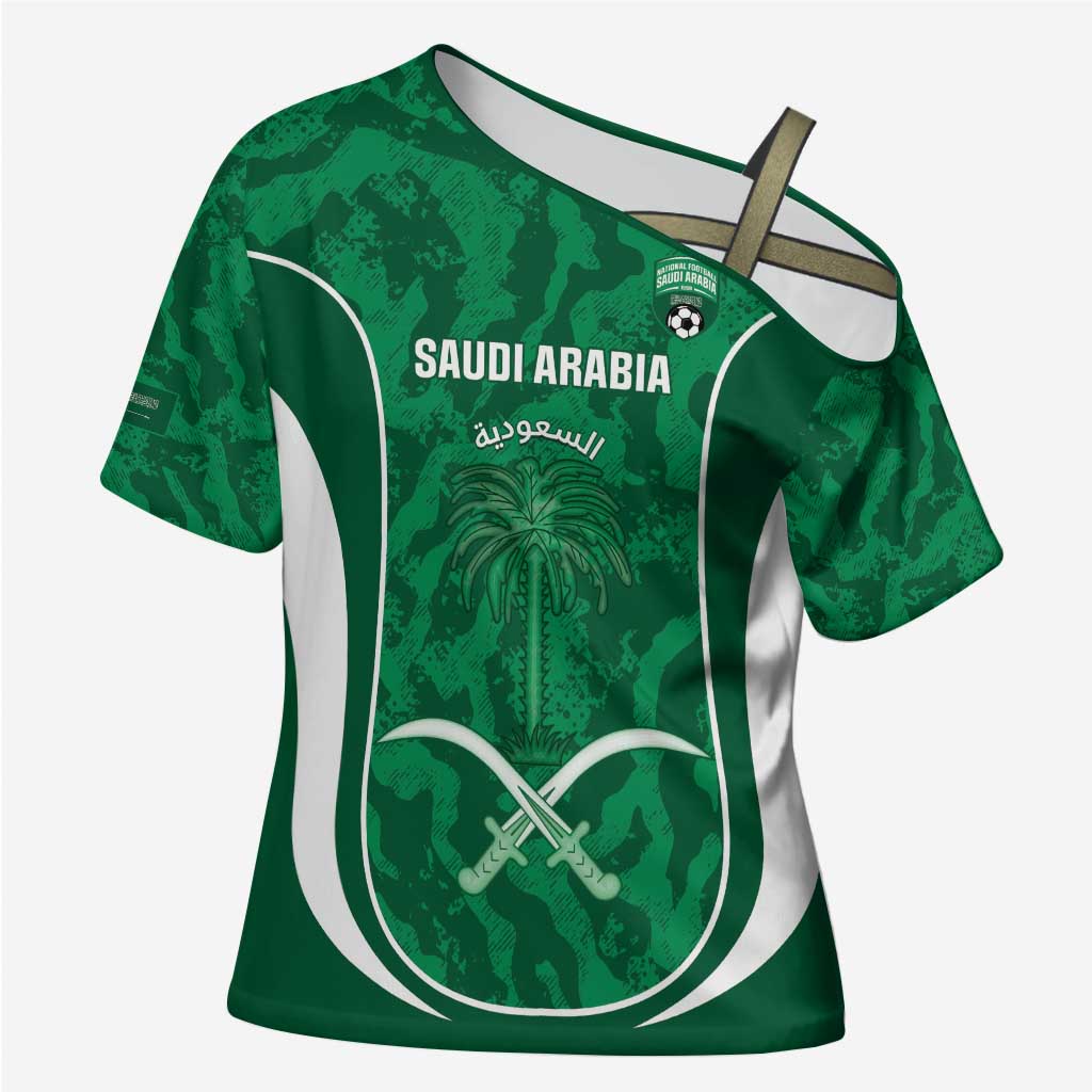 Custom Saudi Arabia Football Cross Shoulder Shirt 2026 Come On Arabian Falcons - Wonder Print Shop
