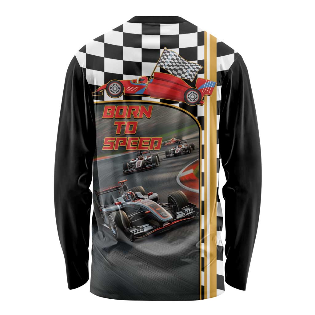 Racing Car 2025 Long Sleeve Shirt Born To Speed