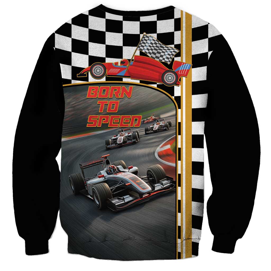 Racing Car 2025 Sweatshirt Born To Speed