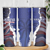 Personalized Hawaii Statehood Day Skinny Tumbler 66th Anniversary - Wonder Print Shop