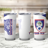 Belize Football 2026 Custom Tumbler Cup Go Jaguars