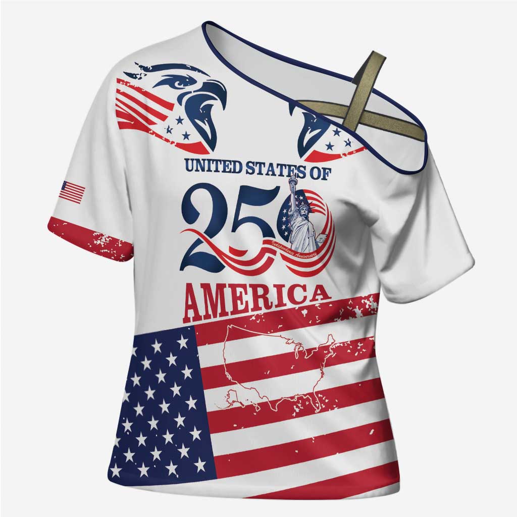 Personalized United States 250th Anniversary Cross Shoulder Shirt USA 4th Of July Proud - Wonder Print Shop