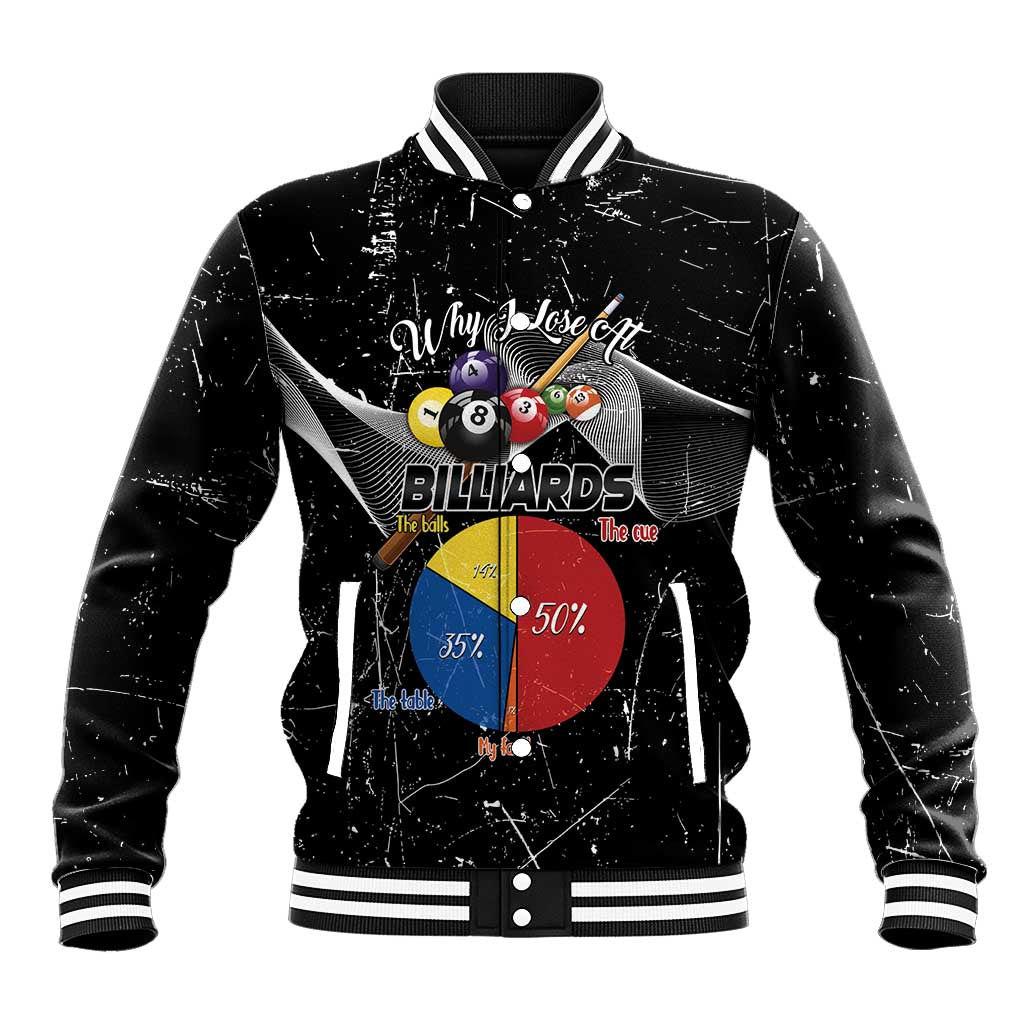 Why I Lose At Billiards Baseball Jacket Funny Grunge Style - Wonder Print Shop
