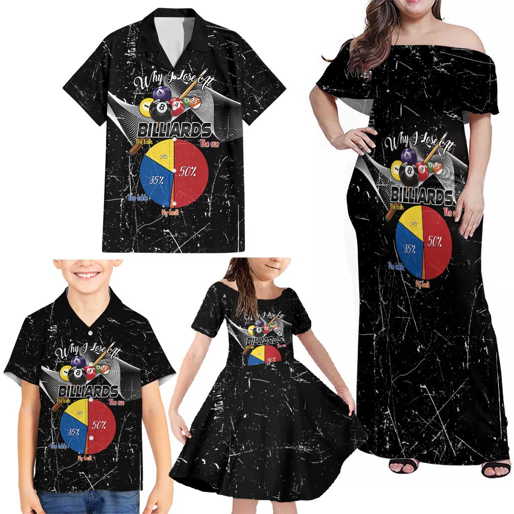 Why I Lose At Billiards Family Matching Off Shoulder Maxi Dress and Hawaiian Shirt Funny Grunge Style - Wonder Print Shop