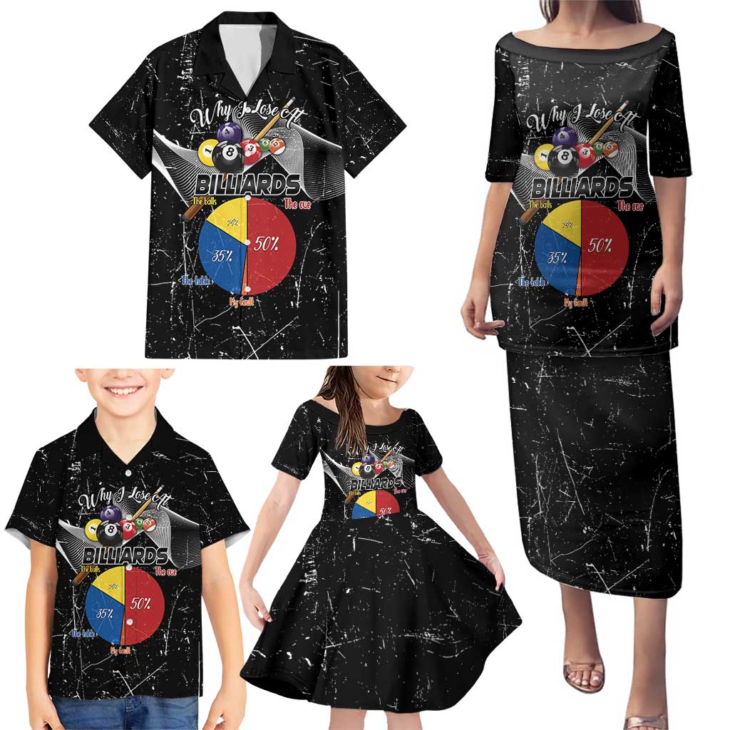 Why I Lose At Billiards Family Matching Puletasi and Hawaiian Shirt Funny Grunge Style - Wonder Print Shop