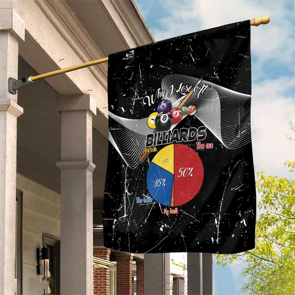 Why I Lose At Billiards Garden Flag Funny Grunge Style - Wonder Print Shop