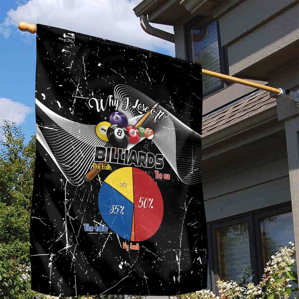 Why I Lose At Billiards Garden Flag Funny Grunge Style - Wonder Print Shop
