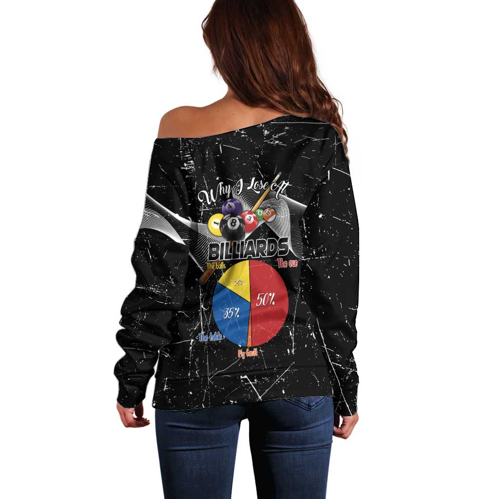 Why I Lose At Billiards Off Shoulder Sweater Funny Grunge Style - Wonder Print Shop