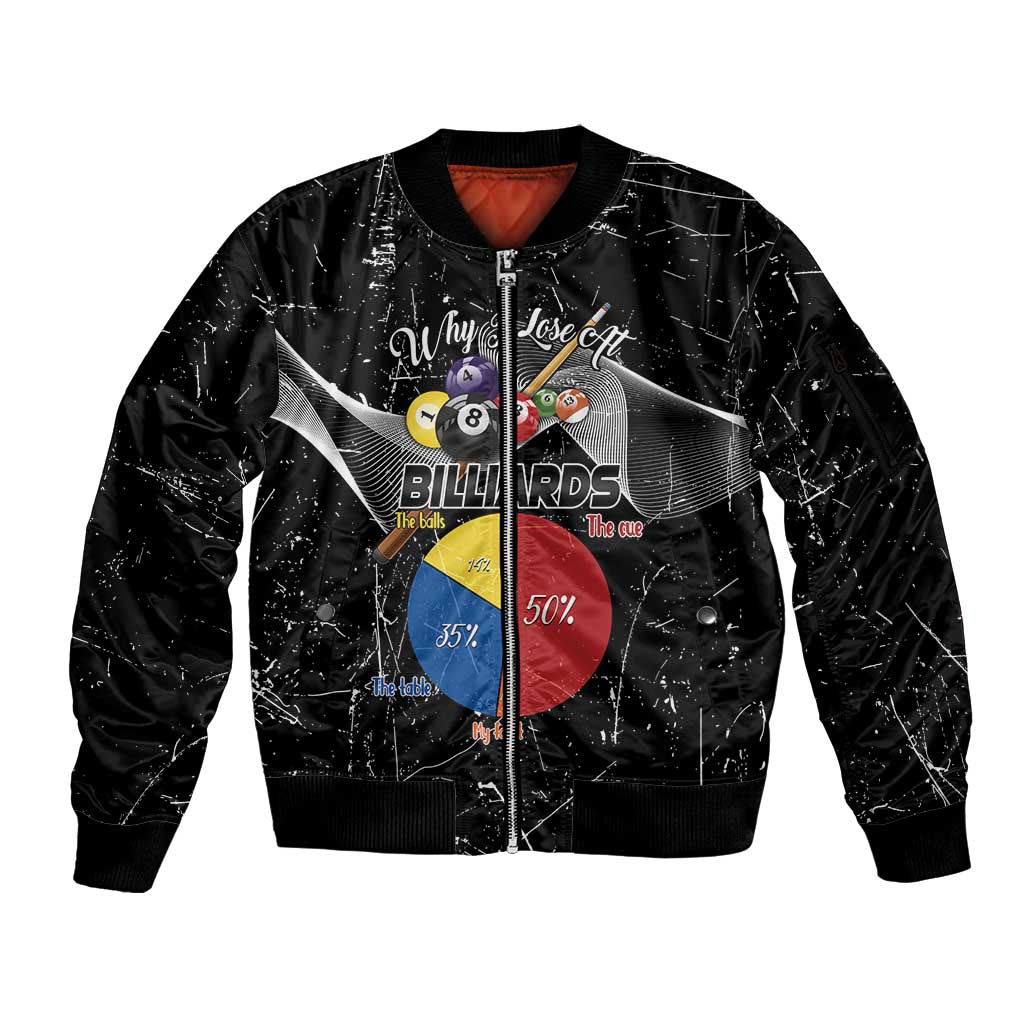 Why I Lose At Billiards Sleeve Zip Bomber Jacket Funny Grunge Style - Wonder Print Shop