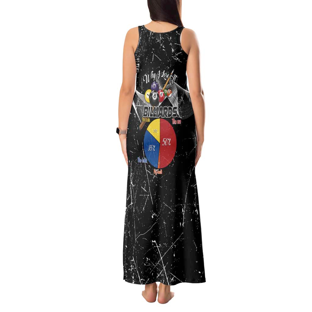 Why I Lose At Billiards Tank Maxi Dress Funny Grunge Style - Wonder Print Shop