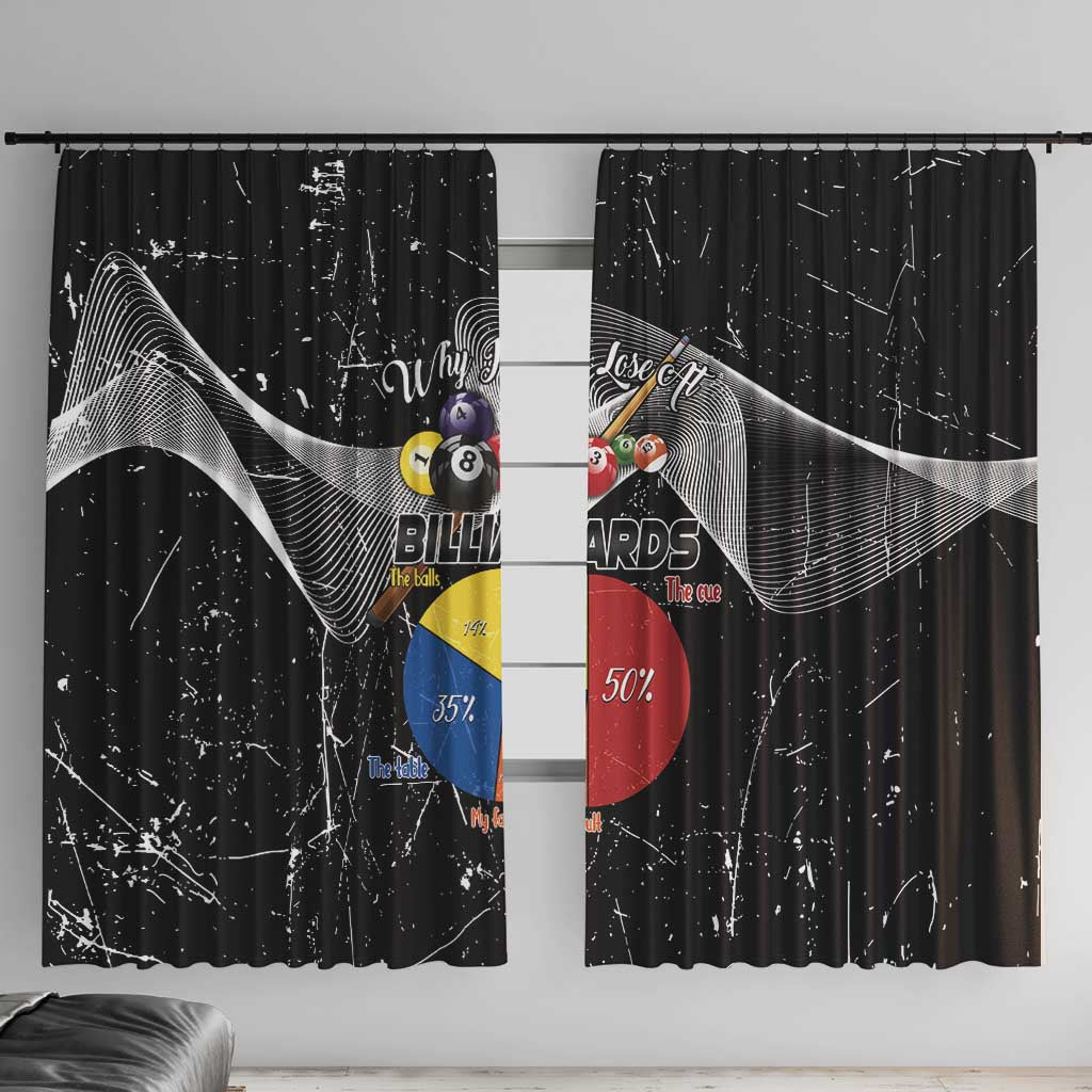 Why I Lose At Billiards Window Curtain Funny Grunge Style - Wonder Print Shop